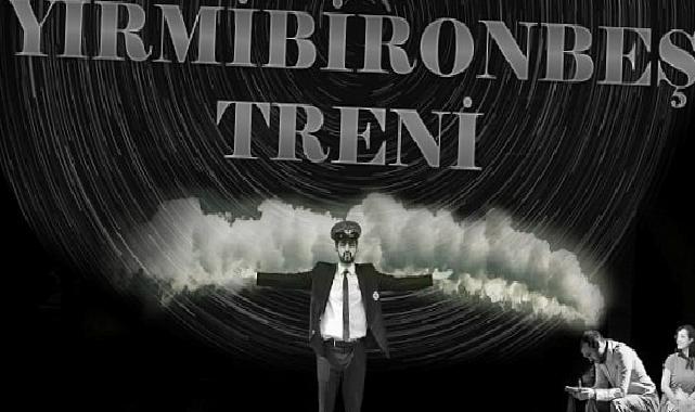 Gölcük Belediyesi kültür-sanat ekinlikleri kapsamında “Yirmibironbeş Treni” adlı tiyatro oyunu,24 Mayıs Cuma günü ücretsiz olarak Kervansaray’da sahnelenecek