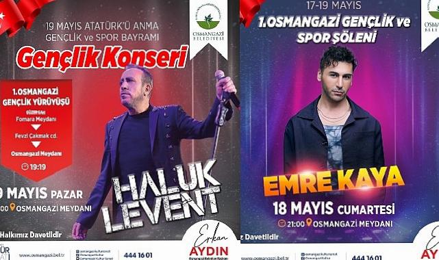 Osmangazi’de 3 gün sürecek 19 Mayıs Coşkusu Haluk Levent ve Emre Kaya ile Kutlanacak